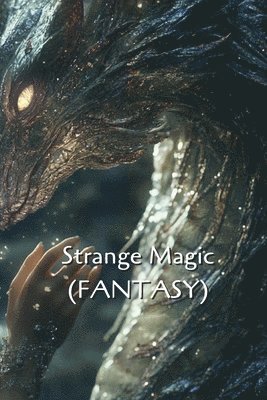 Strange Magic (FANTASY) 1