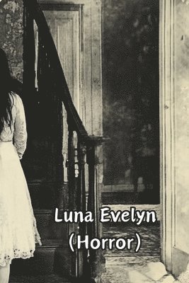 bokomslag Luna Evelyn (Horror)