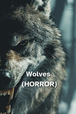 bokomslag Wolves (HORROR)