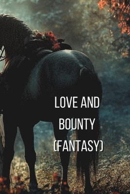 bokomslag Love and Bounty (FANTASY)