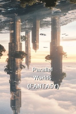 bokomslag Parallel Worlds (FANTASY)