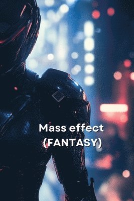 Mass effect (FANTASY) 1