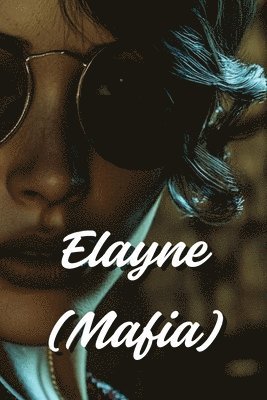 Elayne (Mafia) 1