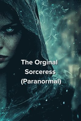 bokomslag Orginal Sorceress (Paranormal)