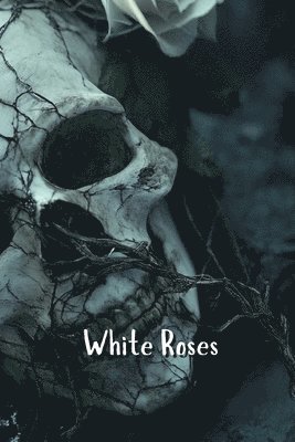 bokomslag White Roses (Horror)