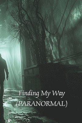 Finding My Way (PARANORMAL) 1