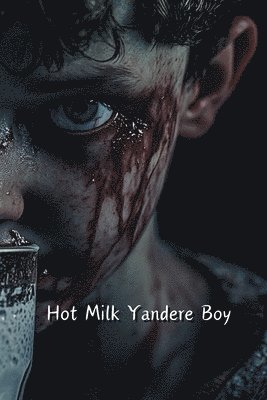 Hot Milk Yandere Boy 1