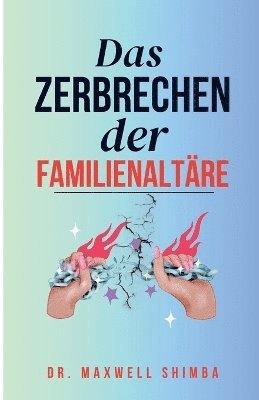 Das Zerbrechen der Familienaltäre 1