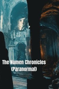 bokomslag The Numen Chronicles (Paranormal)