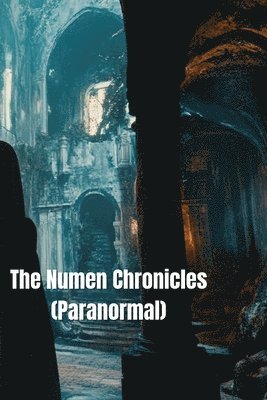 The Numen Chronicles (Paranormal) 1