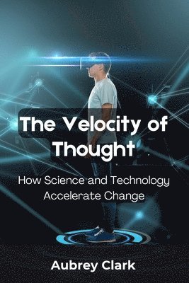 The Velocity of Thought 1