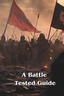 bokomslag Battle Tested Guide
