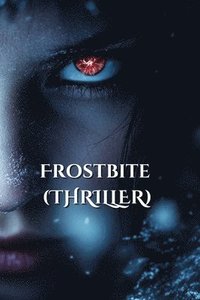 bokomslag Frostbite (THRILLER)