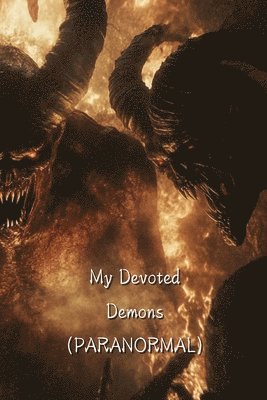 bokomslag My Devoted Demons (PARANORMAL)