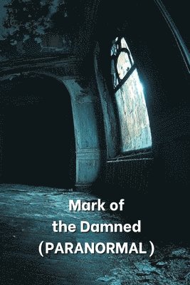 bokomslag Mark of the Damned (PARANORMAL)