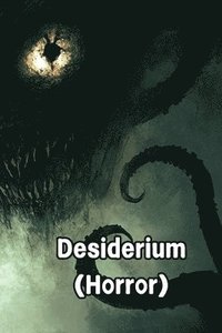 bokomslag Desiderium (Horror)