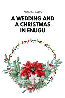 bokomslag Wedding and a Christmas in Enugu