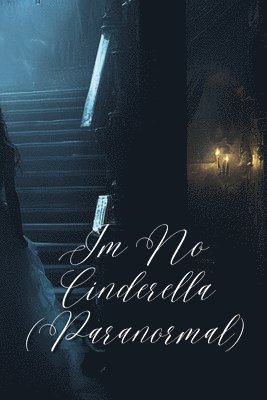 bokomslag Im No Cinderella (Paranormal)