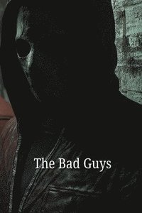 bokomslag The Bad Guys (Horror)