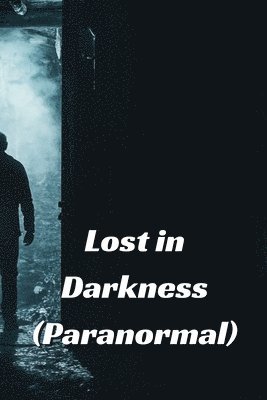 bokomslag Lost in Darkness (Paranormal)