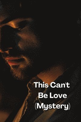 This Can't Be Love (Mystery) 1