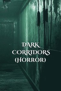 bokomslag DARK CORRIDORS (Horror)