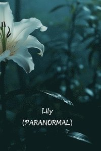 bokomslag Lily (PARANORMAL)