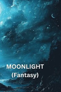 bokomslag MOONLIGHT (Fantasy)