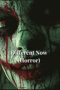 bokomslag Different Now (Horror)