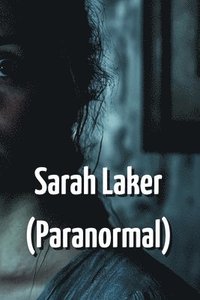 bokomslag Sarah Laker (Paranormal)