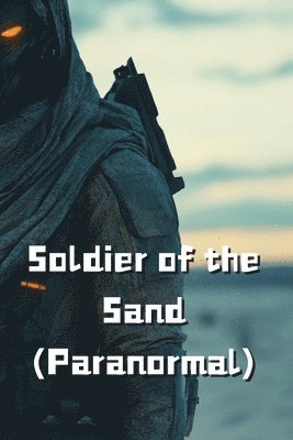 bokomslag Soldier of the Sand (Paranormal)