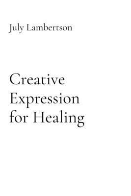 Creative Expression for Healing 1