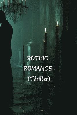 GOTHIC ROMANCE (Thriller) 1