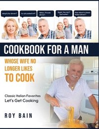 bokomslag Cookbook for a Man: whose wife no longer likes to cook!