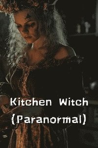 bokomslag Kitchen Witch (Paranormal)