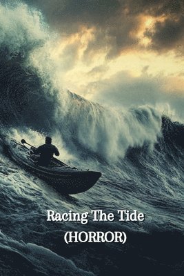 bokomslag Racing The Tide (Horror)