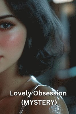 bokomslag Lovely Obsession (MYSTERY)