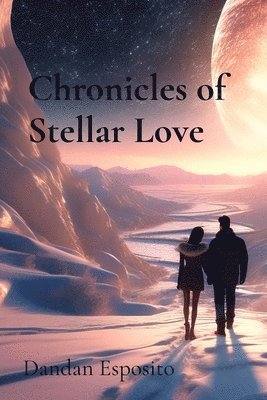 bokomslag Chronicles of Stellar Love