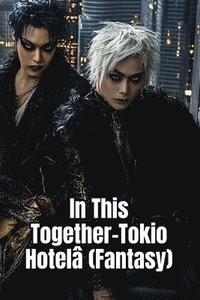 bokomslag In This Together-Tokio Hotel (Fantasy)