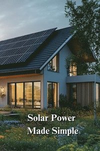 bokomslag Solar Power Made Simple