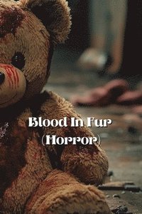 bokomslag Blood In Fur (Horror)