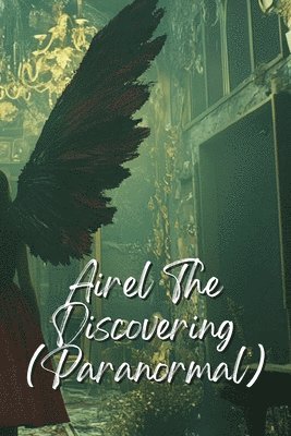 bokomslag Airel The Discovering (Paranormal)