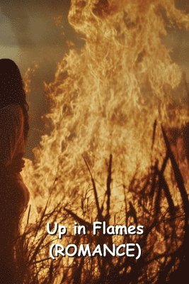 bokomslag Up in Flames (ROMANCE)