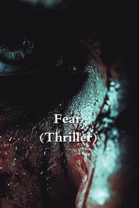 bokomslag Fear (Thriller)