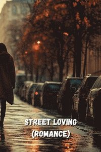 bokomslag Street Loving(ROMANCE)