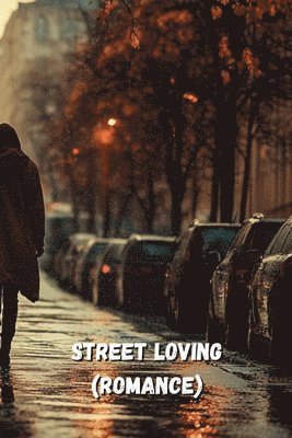 bokomslag Street Loving(ROMANCE)