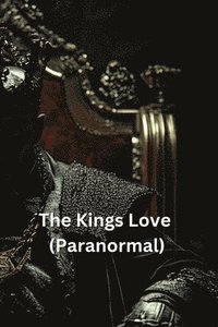 bokomslag The Kings Love (Paranormal)