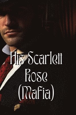 bokomslag His Scarlett Rose (Mafia)