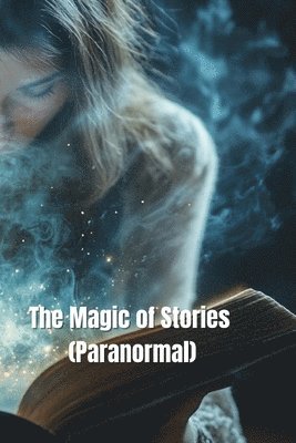 bokomslag The Magic of Stories (Paranormal)