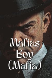 bokomslag Mafias Boy (Mafia)